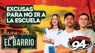 Excusas para no ir a la escuela #lanueva94 #elbarrio94