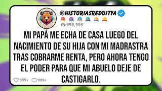 Mi ABUELO Esta Castigando a mi Papá y tengo el Poder de Detenerlo, Pero No Quiero Hacerlo
