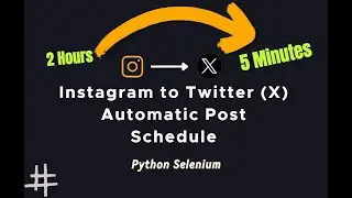 [Instagram to Twitter] Automatic TikTok Post Scheduling Using Python Selenium with Excel