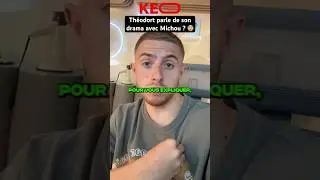 TH&Eacute;ODORT PARLE DE SON DRAMA AVEC MICHOU ?😨 #shorts #drama #summeronshorts #michou #theodort #tiktok