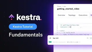 Learn the Fundamentals of Kestra | Kestra Tutorial 2024