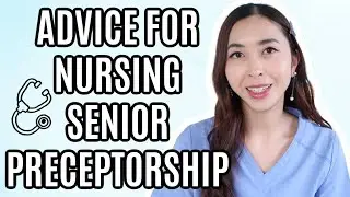 Tips For Nursing Students Doing Senior Preceptorship/Practicum
