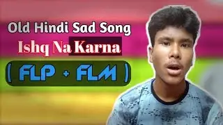 Old Hindi Sad Song[ Flp + Flm ]Setting // Ishq Na Karna DJ remix // in Hindi Review
