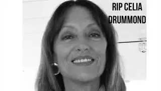 Remembering Celia Drummond (R.I.P)