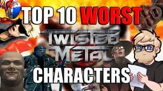 Top 10 WORST Characters In Twisted Metal