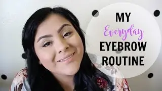 MY EVERYDAY EYEBROW ROUTINE | ARLENE ROCHA