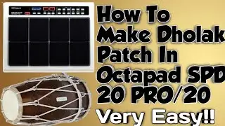 How To Make Dholak Patch In Octapad SPD 20 PRO OR SPD 20      By Raghav Raikwar  ❤️