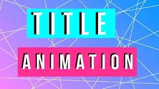 Title Animation | Layout