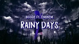 Boogie - Rainy Days ft. Eminem (Lyrics)