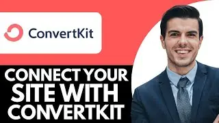 How To Connect Your Site With ConvertKit - (2025) Step By Step