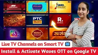 How to Install & Sign IN Waves OTT App on Google Smart TV 📺 | Waves OTT App