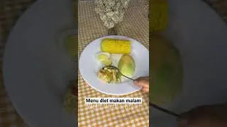 Menu diet untuk makan malam #dietalami #diet #menudietsehat #tipsdietsehatdancepat