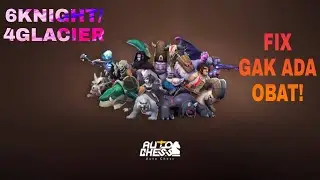 AUTOCHEST 6 KNIGHT 4 GLACIER  GOOD DEFENSE NICE DAMAGE