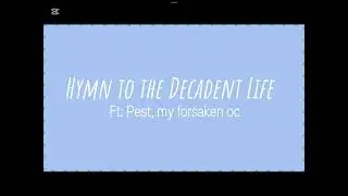 ‘ Hymn to the Decendant Life ‘ Ft: Pest 001