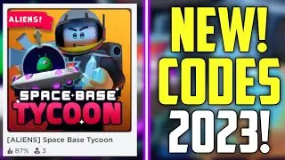 FUTURE CODES!! | *NEW* ROBLOX SPACE BASE TYCOON CODES 2023! (ALIENS)