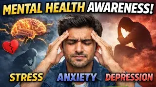 Mental Health Awareness: Stress, anxiety, aur depression ka management.