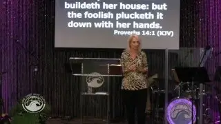 Build Your House - Women of Wisdom - Monday 2016-04-18