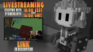 Livestreaming : Starting with StoneHearth 6PM CEST