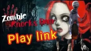 Zombie knocks door game play link by haunted gamer
