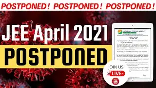 Jee Main 2021 Updates #postponedjeeapril2021