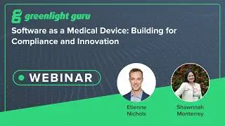 Software as a Medical Device: Building for Compliance and Innovation