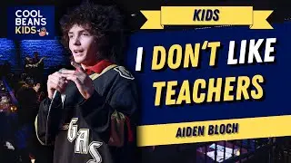 I Don&rsquo;t Like Teachers | Aiden Bloch | Stand Up Comedy