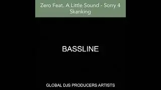 Zero Feat. A Little Sound - Sorry 4 Skanking