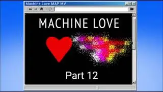 Machine Love MV MAP (Taken 2/65) (Complete 0/65)
