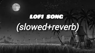 Night lofi song (slowed+reverb) #lofi #lofibeats #lofihindi #love #lofihiphop #lofimusic #lofisong