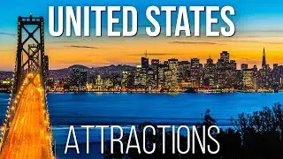 Top 10 Attractions in the United States - Travel Video