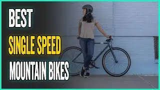 Best Single Speed Mountain Bikes