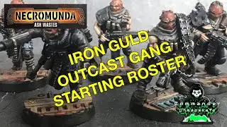 IRON GUILD OUTCAST GANG STARTING ROSTERS OF NECROMUNDA: ASH WASTES 2022