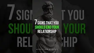 7 Signs That You Should Stop Your Relationship #stoicism #philosophy #relationshipadvice #shorts