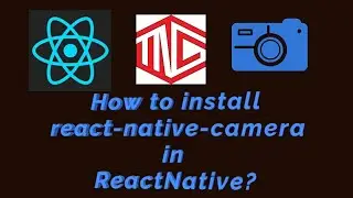 How to install react-native-camera? | ReactNative | Camera