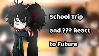 School Trip and ??? Reacts to Future || Discontinued || JBL Series || STJAGINCT || 2x speed