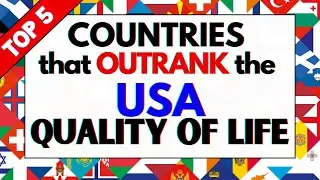 Top 5 Countries That Surpass the US in Quality of Life