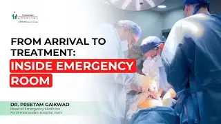 Inside Emergency Department: From Arrival to Treatment | Dr Preetam Gaikwad | Fortis Vashi