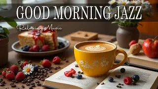 Good Morning Jazz ☕ Bossa Nova instrumental for Happy Moods, Work & Study