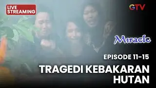 🔴TRAGEDI KEBAKARAN HUTAN | LIVE MIRACLE | 11 JANUARI 2026