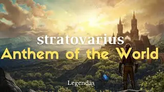 Anthem of the World &bull; Stratovarius | LEGENDADO/PTBR |