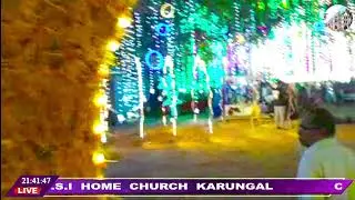 🔴Live || கிறிஸ்மஸ் குடில் திறப்பு விழா||Date : 23/12/2025 Time : 09.00 PM|| CSI HOME CHURCH KARUNGAL