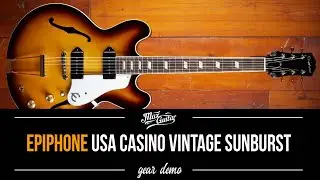 USA Made EPIPHONE?! - Epiphone USA Casino Vintage Sunburst - Gear Demo