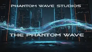Phantom Wave Studios - The Phantom Wave (Official Audio)
