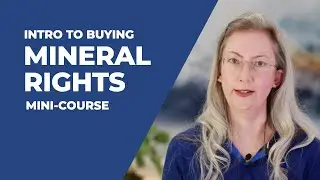 Intro to Buying Oil & Gas Mineral Rights Mini-Course Overview