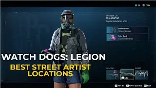Watch Dogs  Legion - BEST LOCATIONS TO FIND A STREET ARTIST