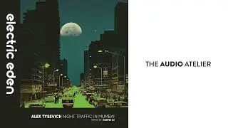 Alex Tysevich - Night Traffic in Mumbai (Purple Gi Remix) [Electric Eden Records]