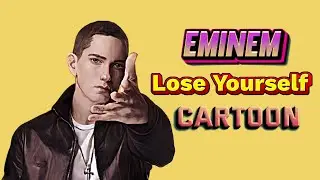Eminem - Lose Yourself [CARTOON] 2022