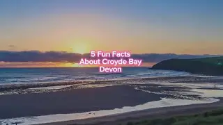 Fun facts about croyde bay Devon