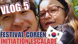 Festival coréen en famille & Initiation à l'escalade pour Kim - IRL, Episode 5
