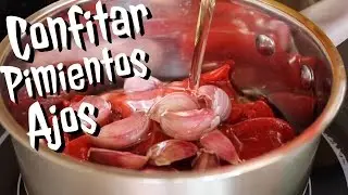 Como Confitar Pimientos del Piquillo & Ajos | JuanPedro Cocina